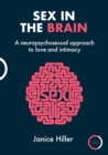 Sex in the Brain : A neuropsychosexual approach to love and intimacy - Book