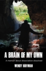 A Brain Of My Own : A Memoir - eBook