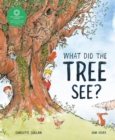 What Did the Tree See? - Book