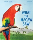 What the Macaw Saw - Book