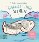 Goodnight, Little Sea Otter : A Book About Hugging - Book