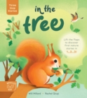 Three Step Stories: In the Tree : Lift the flaps to discover first nature stories in 1… 2… 3! - Book