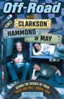 Off-Road with Clarkson, Hammond & May : Behind the Scenes of Their "Rock and Roll" World Tour - Book
