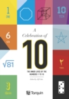 A Celebration of 10 : The Inner Lives of Number 1-10 - Book