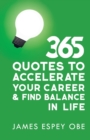365 Quotes to Accelerate your Career and Find Balance in Life - Book