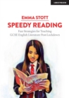 Speedy Reading: Fast Strategies for Teaching GCSE English Literature Post-Lockdown - Book