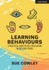 Learning Behaviours : A Practical Guide to Self-Regulation in the Early Years - Book