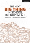 The Next Big Thing in School Improvement - Book