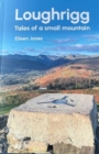 Loughrigg : Tales of a small mountain - Book