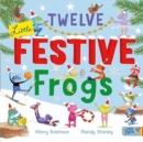 Twelve Little Festive Frogs - Book