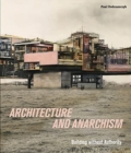Architecture and Anarchism : Building without Authority - Book