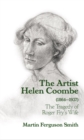 The Artist Helen Coombe (1864-1937) : The Tragedy of Roger Fry's Wife - Book