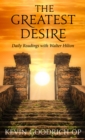 The Greatest Desire : Daily Readings with Walter Hilton - eBook