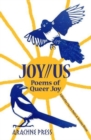 Joy//Us : poems of Queer Joy - Book