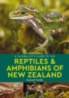 A Naturalist's Guide to the Reptiles & Amphibians Of New Zealand - Book