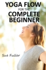 Yoga Flow for the Complete Beginner - eAudiobook