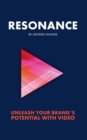 Resonance : Unleash your brand's potential with video - eBook