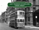Lost Tramways : Leeds West - eBook