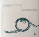 Suomenlinna | Gropius : Two Contemplations on Body, Movement and Intermateriality - Book