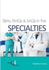 SBAs, EMQs & SAQs in the SPECIALTIES - Book