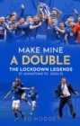 Make Mine a Double : The Lockdown Legends - St Johnstone FC: 2020-21 - Book