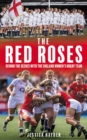 The Red Roses : Behind the Scenes with the England Women's Rugby Team - Book