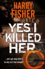 Yes, I Killed Her - Book