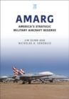 AMARG: America's Strategic Military Aircraft Reserve - Book