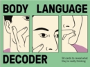 Body Language Decoder : 50 Cards To Reveal What They're Really Thinking - Book