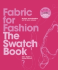 Fabric for Fashion : The Swatch Book Revised Second Edition - Book