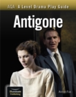 AQA A Level Drama Play Guide: Antigone - Book