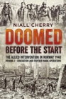 Doomed Before the Start : The Allied Intervention in Norway 1940 Volume 2 Evacuation and Further Naval Operations - Book