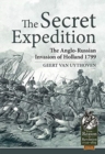 The Secret Expedition : The Anglo-Russian Invasion of Holland 1799 - Book