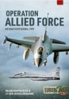 Operation Allied Force : Air War Over Serbia, 1999 - Book