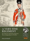 A Very Fine Regiment : The 47th Foot During the American War of Independence, 1773-1783 - Book