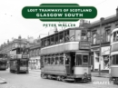 Lost Tramways of Scotland - Glasgow South - eBook