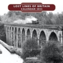 Lost Lines of Britain Calendar 2022 - Book