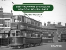 Lost Tramways of England: London South East - Book