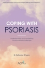 Coping With Psoriasis : Understanding and navigating the emotional challenges - Book