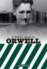 A Rebel's Guide To George Orwell - Book