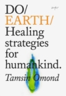 Do Earth : Healing Strategies for Humankind - Book
