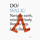 Do Walk - Navigate earth, mind and body. Step by step - eAudiobook