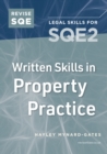 Revise SQE Written Skills in Property Practice : Legal Skills for SQE2 - Book