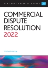 Commercial Dispute Resolution 2022 : Legal Practice Course Guides (LPC) - Book