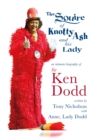 The Squire of Knotty Ash and his Lady : An intimate biography of Sir Ken Dodd - Book