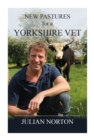 New Pastures for a Yorkshire Vet - Book