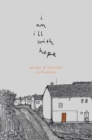i am ill with hope : poems and sketches by Gommie - Book