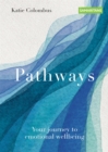 Pathways : Your journey to emotional wellbeing - Book