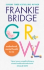 GROW : Motherhood, mental health & me - eBook