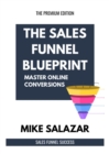 The Sales Funnel Blueprint : Master Online Conversions - eBook